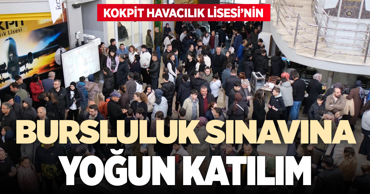 Kokpit Havacılık Lisesi’nin bursluluk sınavı yoğun katılımla gerçekleşti