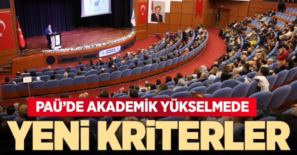 PAÜ’de akademik yükseltme kriterleri yenilendi