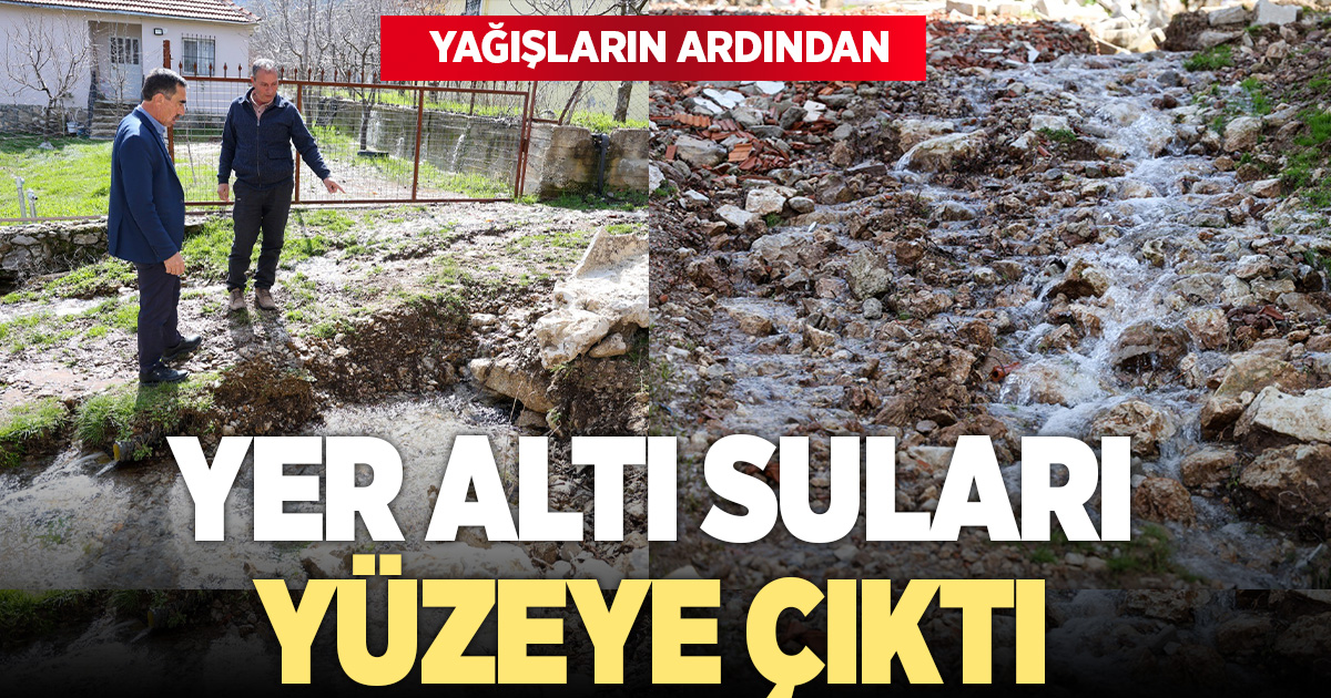 Çameli'nde yağışlar sonrası yer altı suları yüzeye çıktı