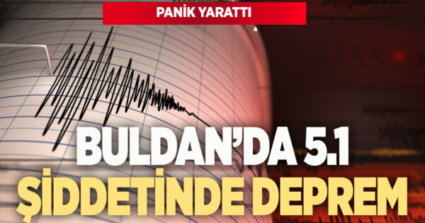 Buldan merkezli 5.1’lik deprem paniği