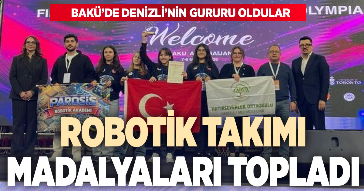 Denizlili öğrenciler Bakü’de madalyaları topladı