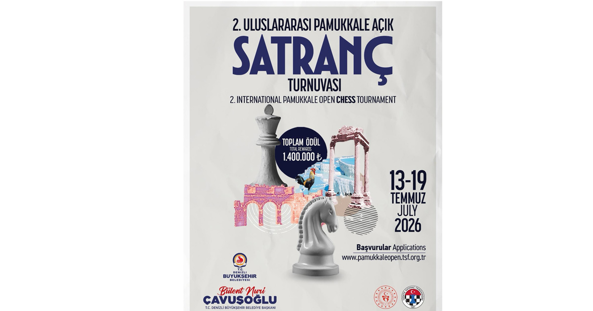 Satranç dünyasının kalbi Denizli’de atacak