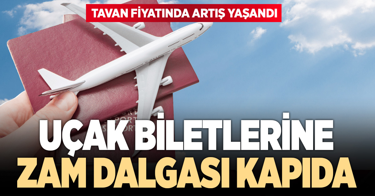Uçak biletlerinde yeni zam dalgası kapıda