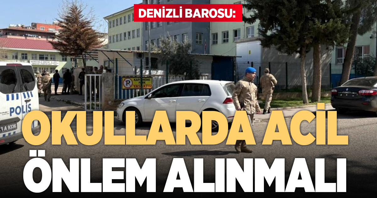 Denizli Barosu’ndan okullardaki silahlı saldırılara sert tepki