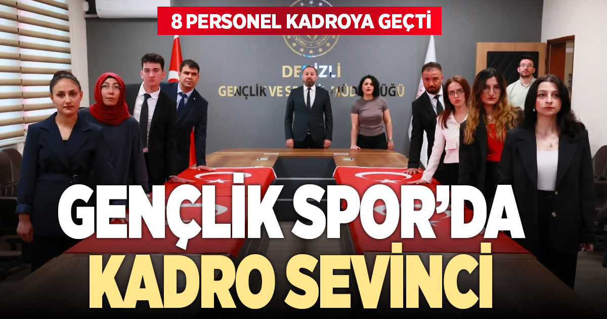 Denizli Gençlik ve Spor’da 8 personel kadroya geçti