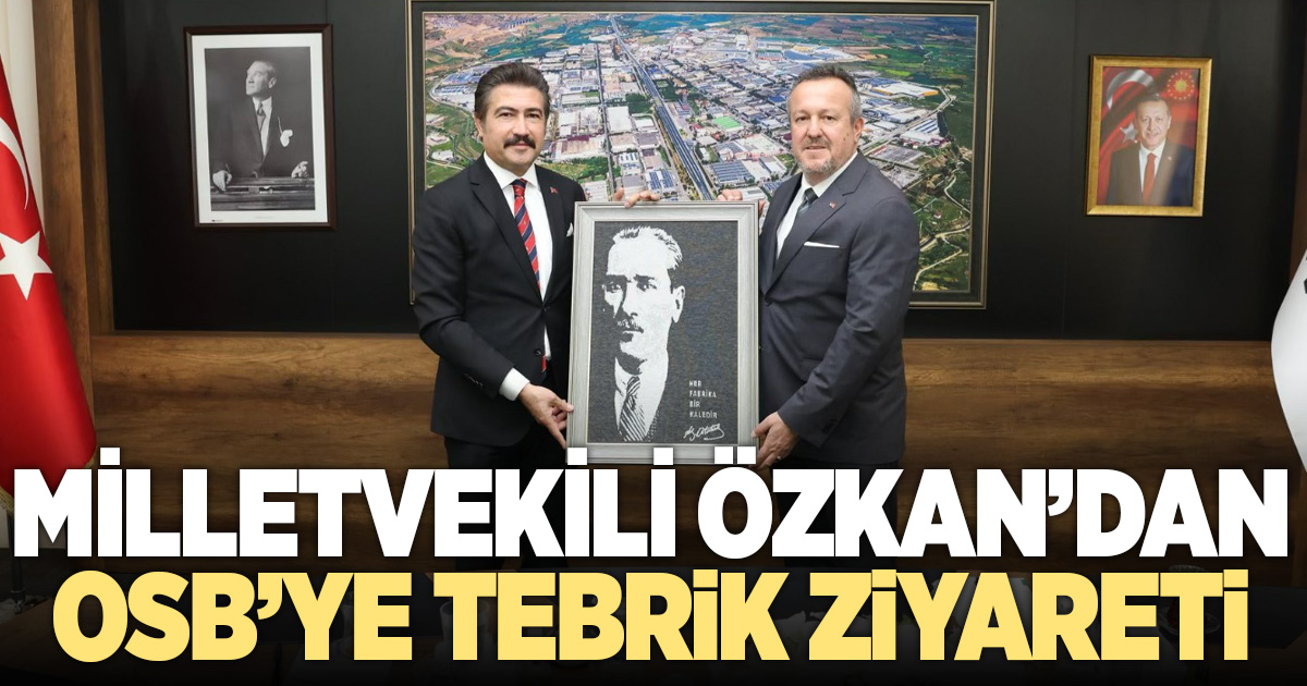 Denizli Milletvekili Cahit Özkan’dan Denizli OSB’ye tebrik ziyareti