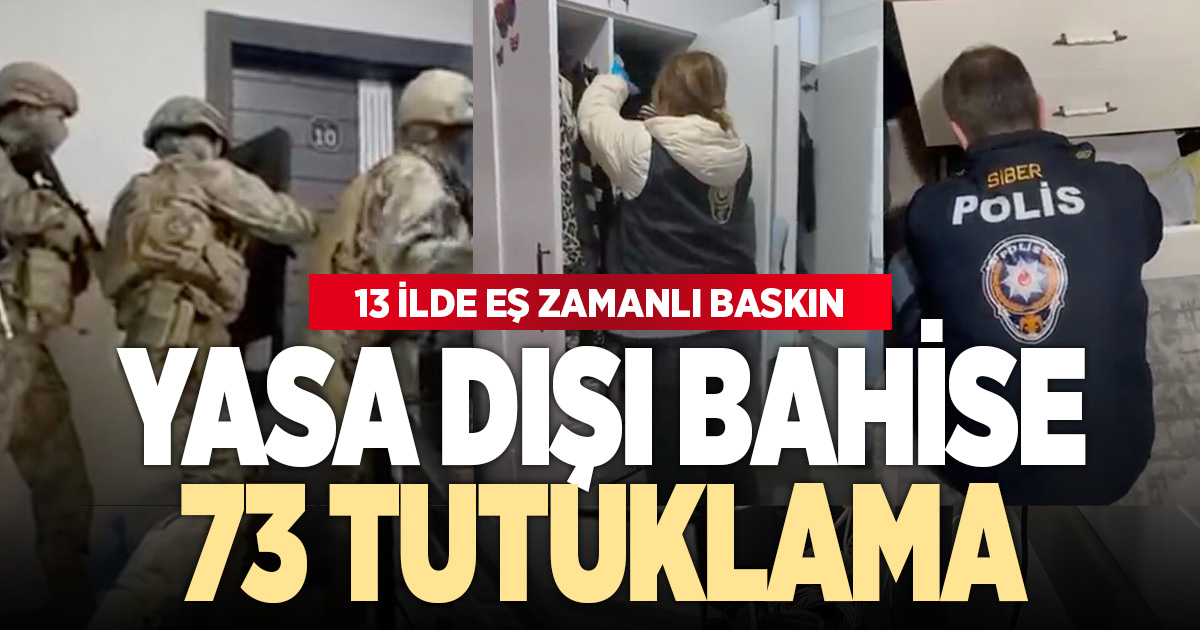 13 ilde eş zamanlı yasa dışı bahis operasyonu: 71 gözaltı, 53 tutuklama
