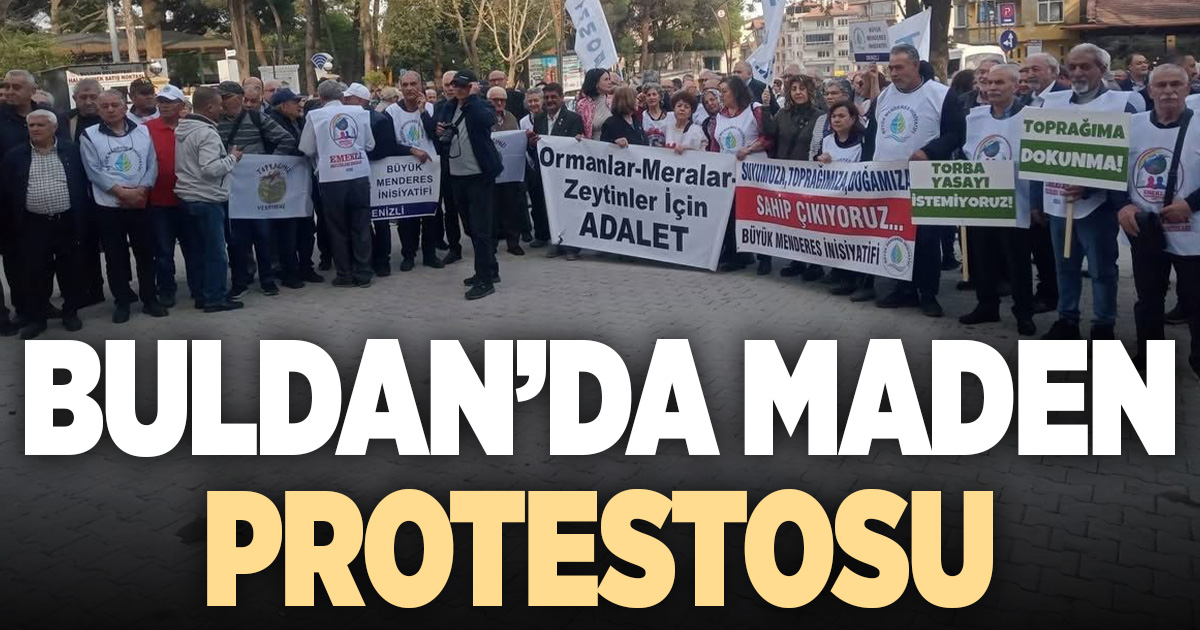 Buldan’da maden arama çalışmalarına protesto