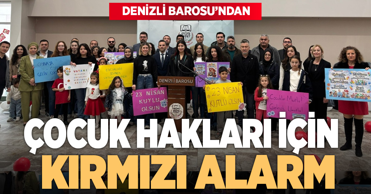 Denizli Barosu’ndan çocuk hakları için ‘kırmızı alarm’