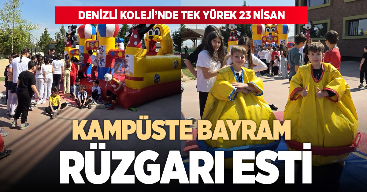 ​Denizli Koleji’nde tek yürek 23 Nisan: Kampüste bayram rüzgarı esti