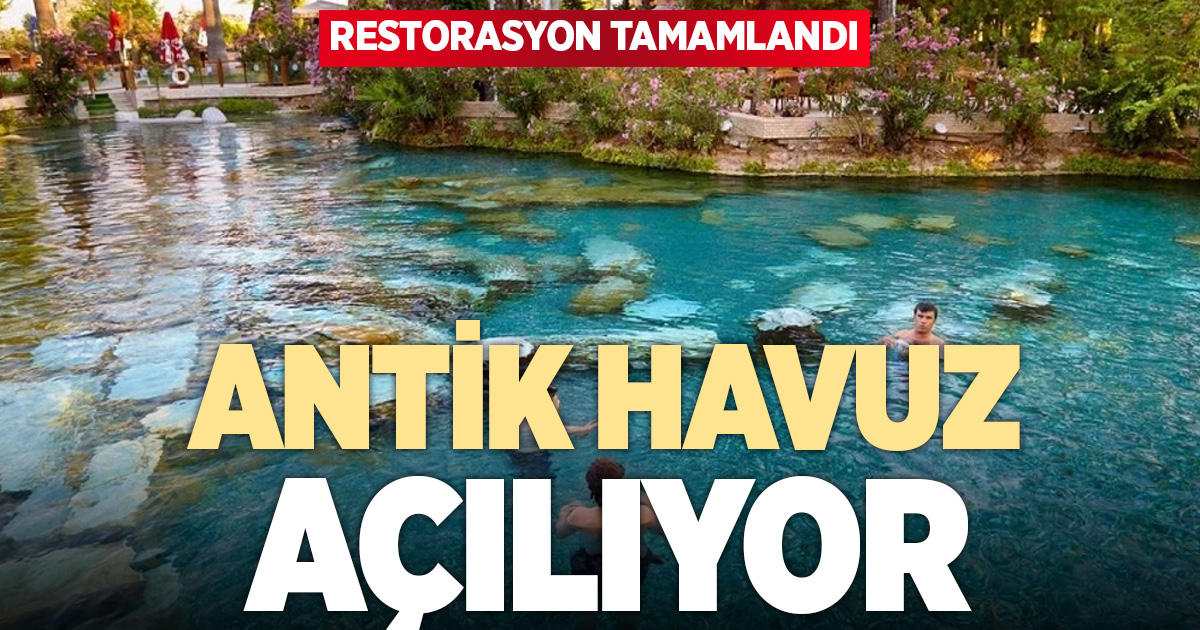 16 aydır kapalı olan antik havuz açılıyor
