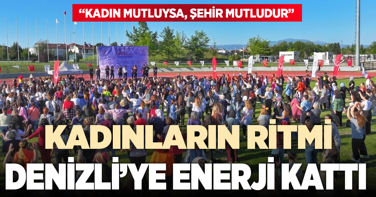 Kadınların ritmi Denizli’ye enerji kattı