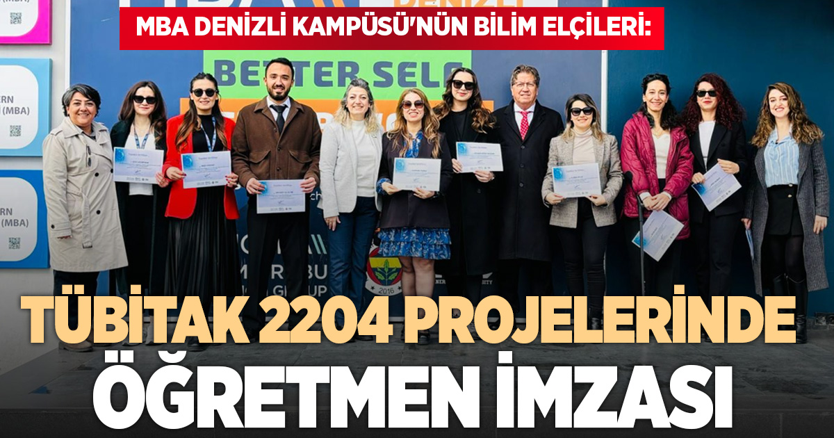 ​MBA OKULLARI DENİZLİ KAMPÜSÜ’NDE TÜBİTAK GURURU