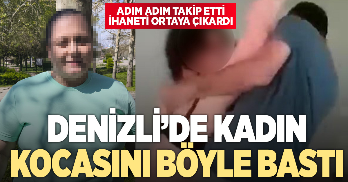 Kocasını adım adım takip etti, ihaneti ortaya çıkardı