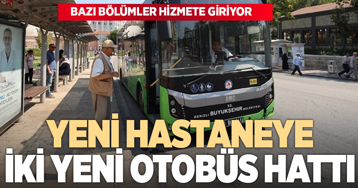 Yeni hastaneye iki yeni otobüs hattı sefere başlıyor