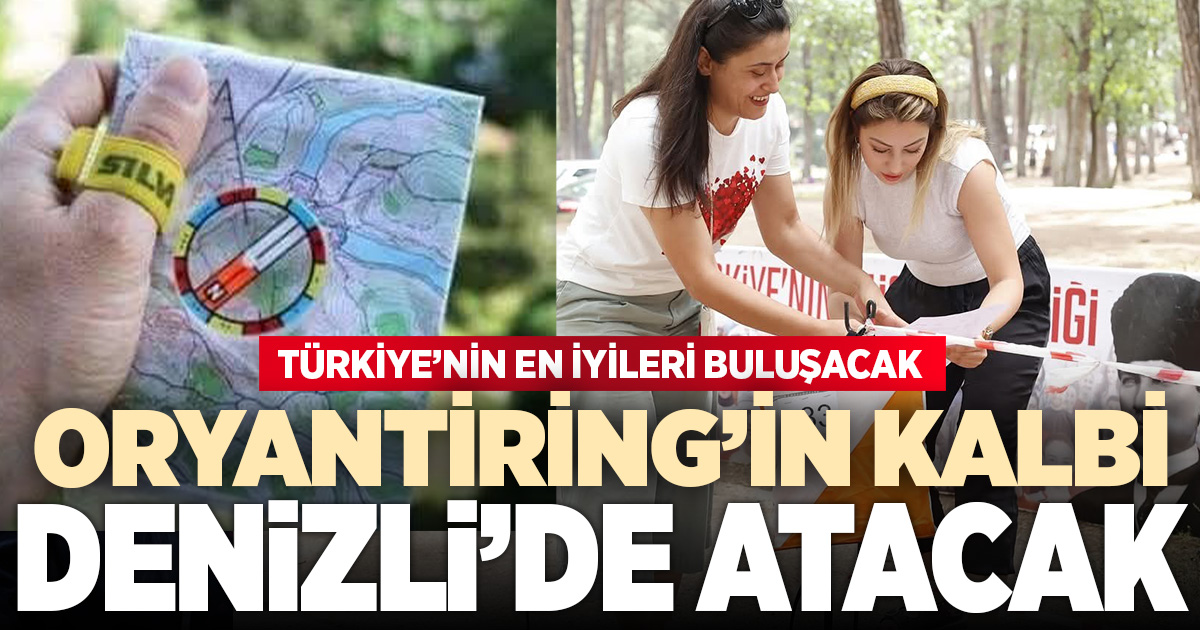 Oryantiringte Türkiye’nin en iyileri Denizli’de buluşacak