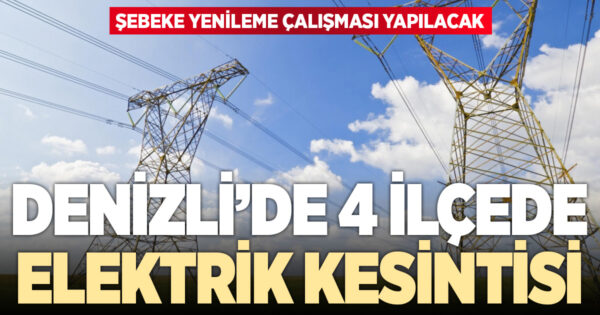 Denizli’de elektrik kesintisi