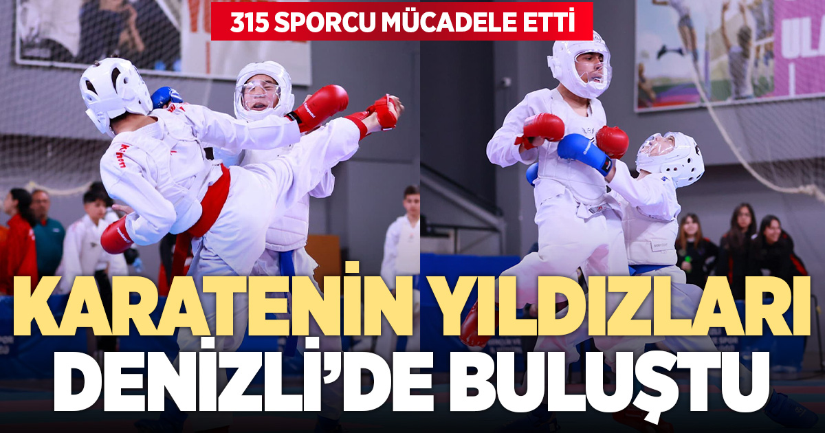 Karatenin yıldızları Denizli’de buluştu