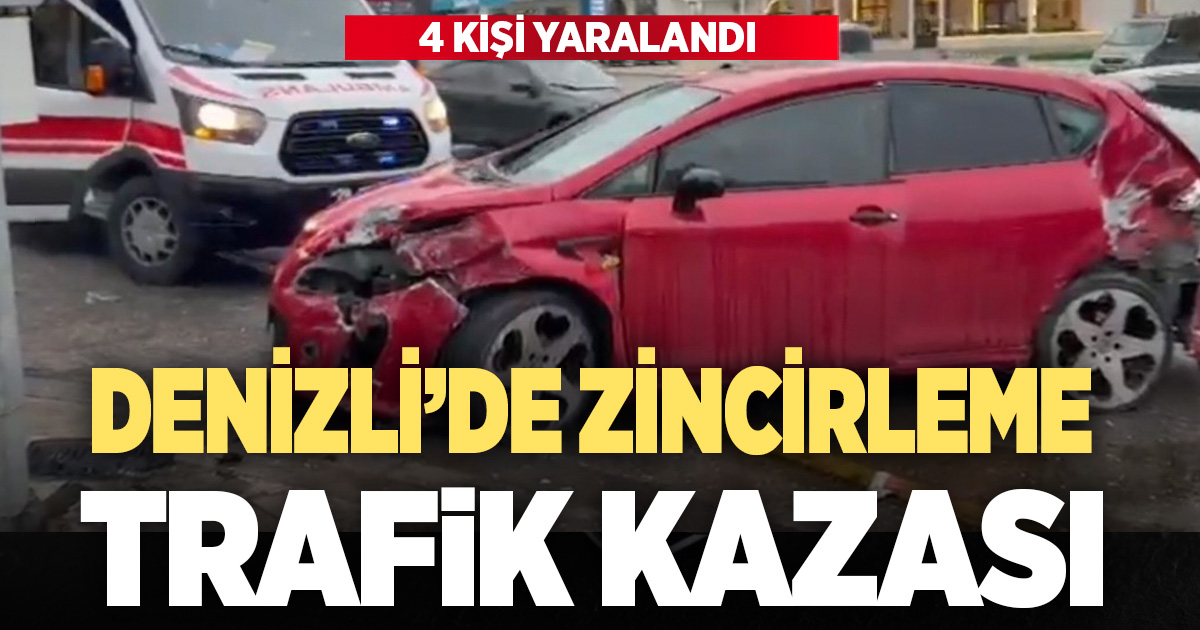 Denizli’de zincirleme trafik kazası: 4 yaralı
