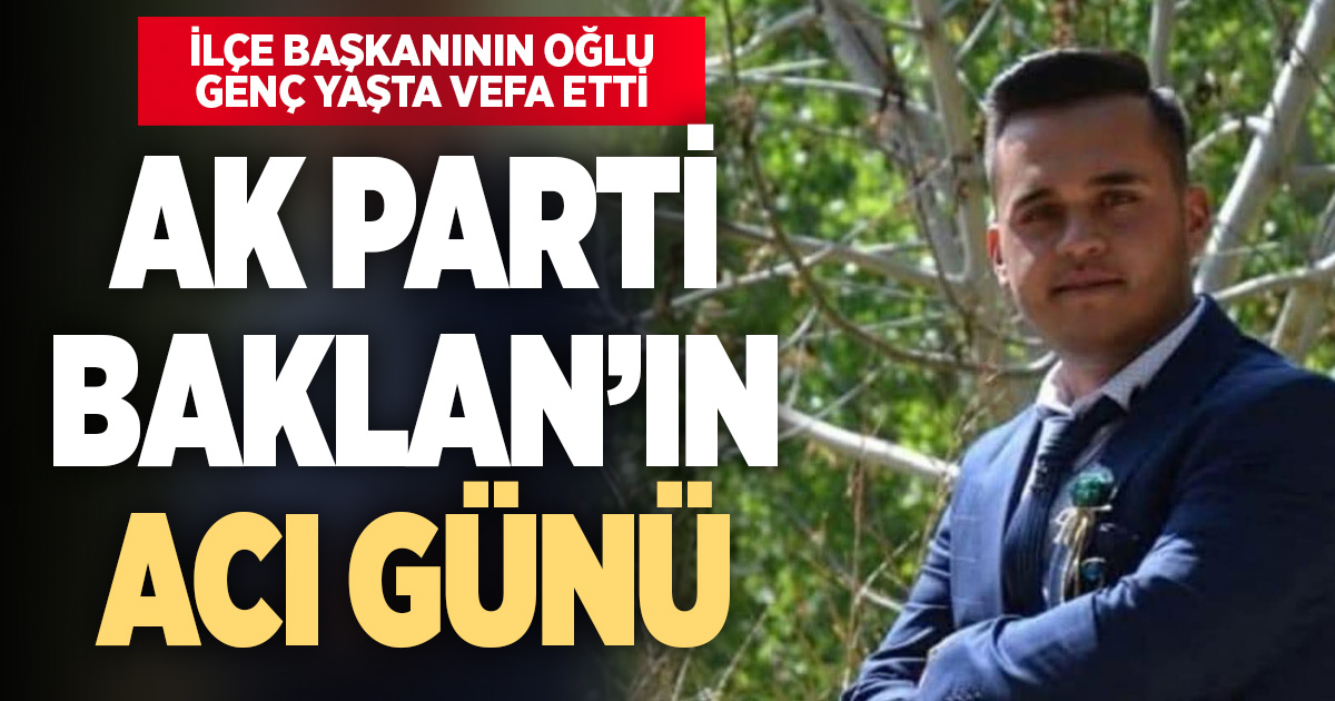 Ak Parti ve Baklan’ı yasa boğan ölüm