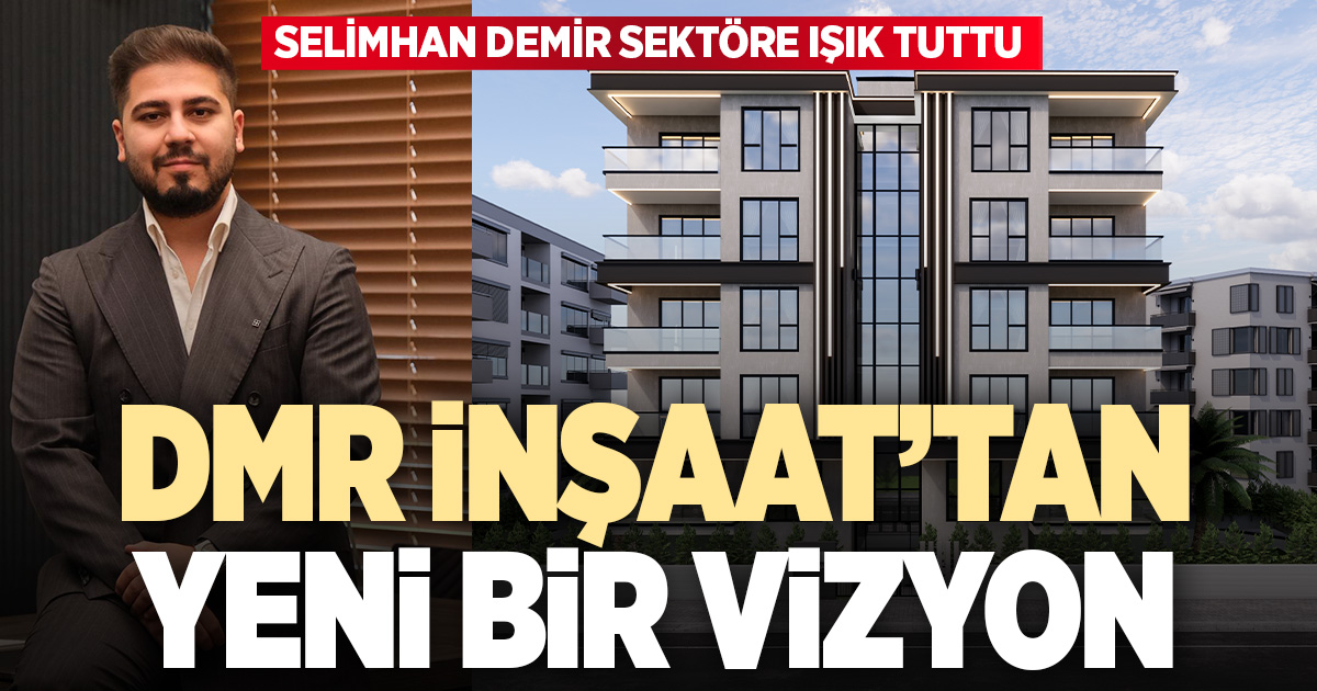 Denizli’de inşaat sektörüne yeni soluk: DMR İnşaat
