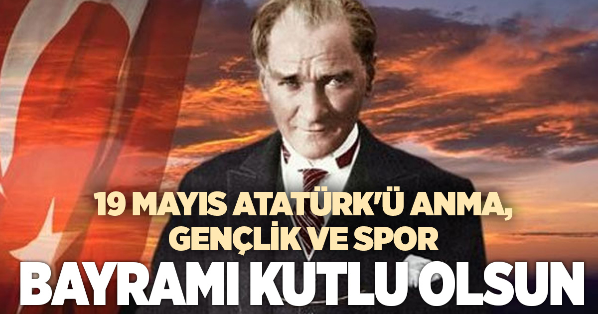 19 Mayıs’ın 107. yılı coşkuyla kutlanıyor