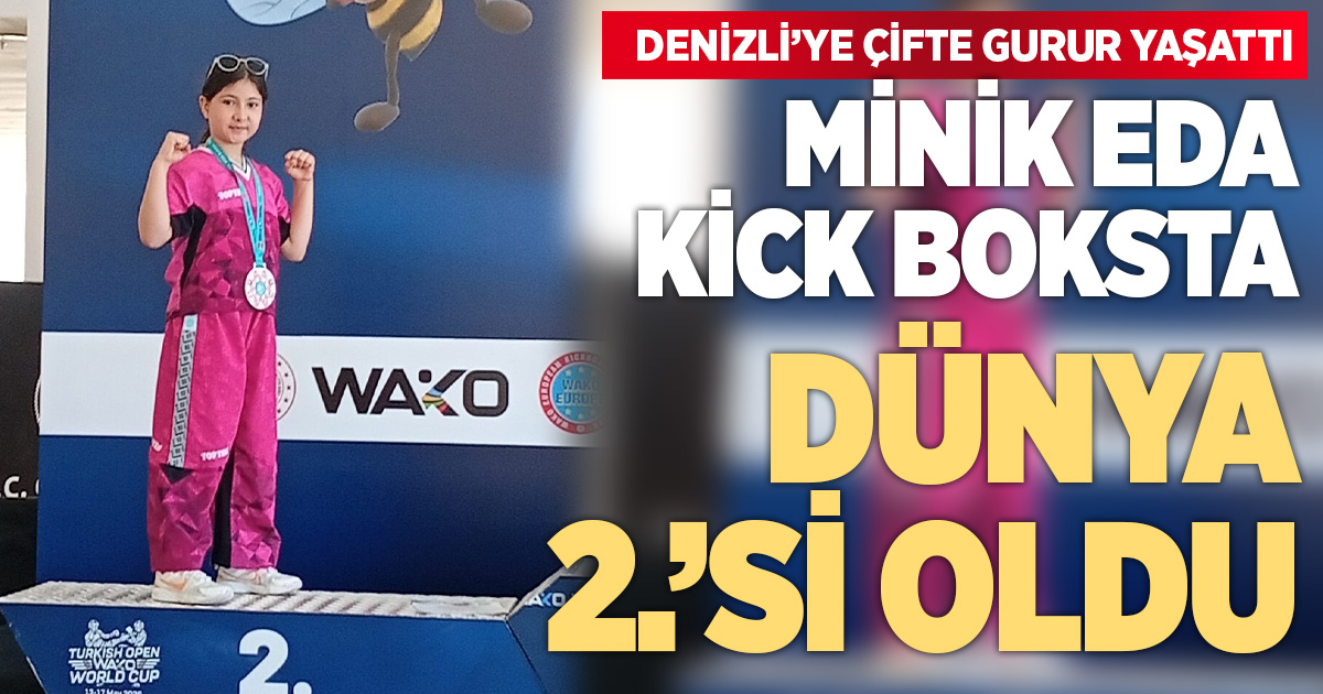 Dünya 2'ncisi olan minik Eda'dan Denizli'ye çifte gurur
