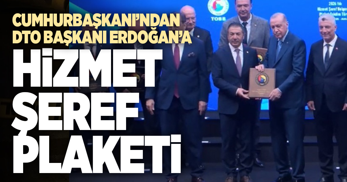 Cumhurbaşkanı Erdoğan'dan DTO Başkanı Erdoğan'a ‘Hizmet Şeref' plaketi