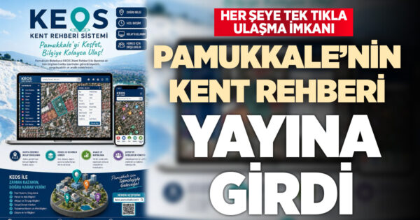 PAMUKKALE’DE DİJİTAL DÖNÜŞÜM HAMLESİ: “KENT REHBERİ” YAYINA GİRDİ!