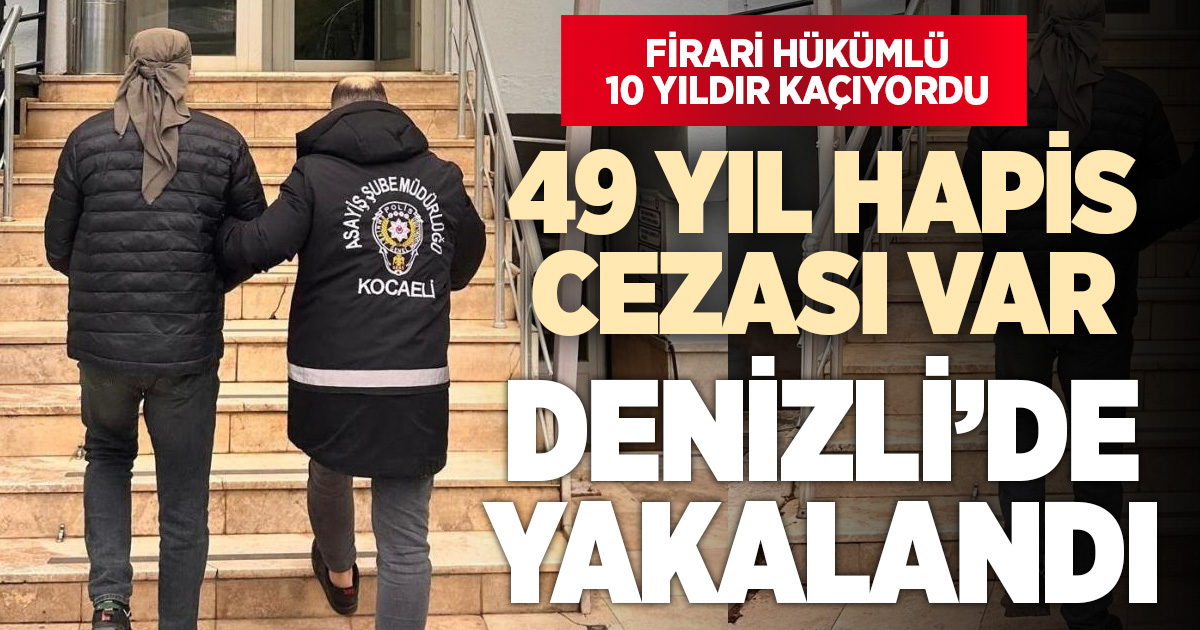 49 yıl hapis cezası bulunan firari hükümlü sahte kimlikle yakalandı