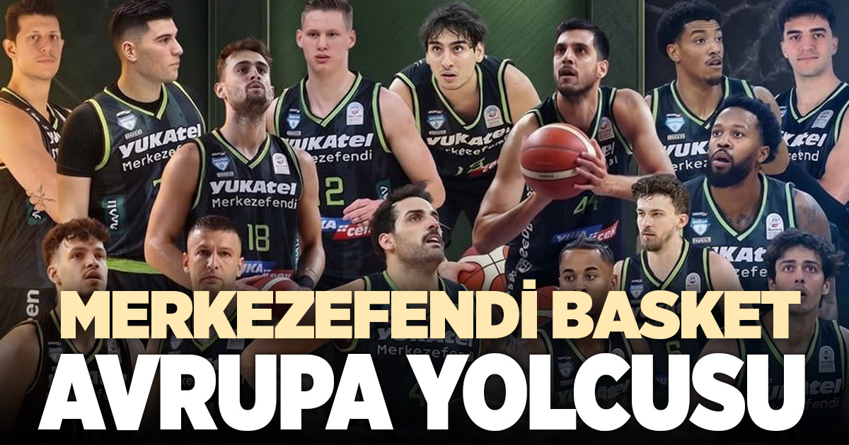 Merkezefendi Basket, Avrupa tecrübesiyle çıtayı yukarıya taşıyacak
