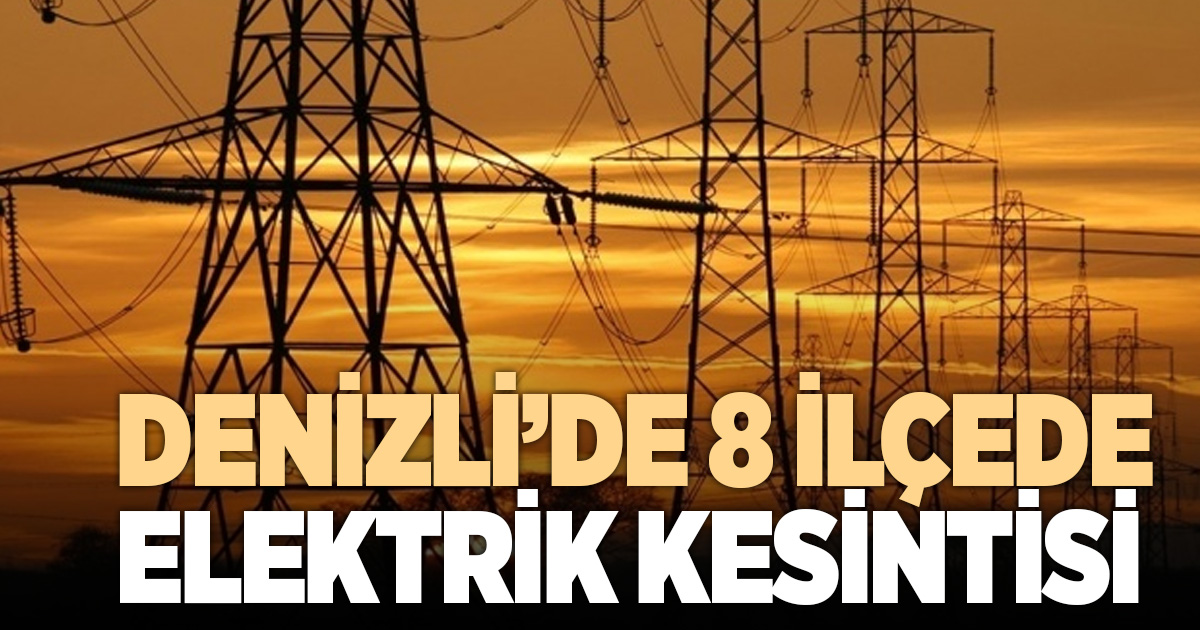 AYDEM Denizli’de 8 İlçeyi Kapsayan Elektrik Kesintisi Programını Duyurdu
