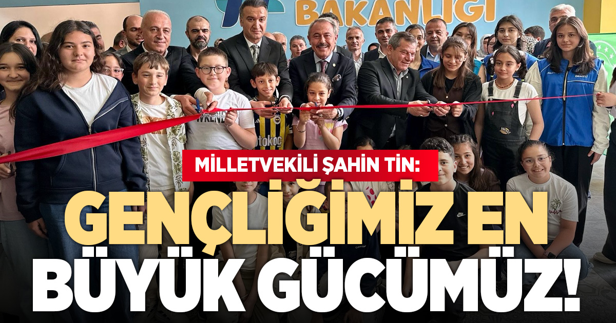 Milletvekili Şahin Tin, Serinhisar’daki merkezin açılışına katıldı