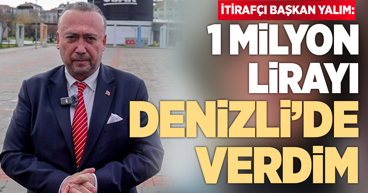 Özkan Yalım’ın verdiği ek ifade ortaya çıktı: “Özgür Özel’e 1 milyonu Denizli’de, 1.2 milyon TL verdim”  