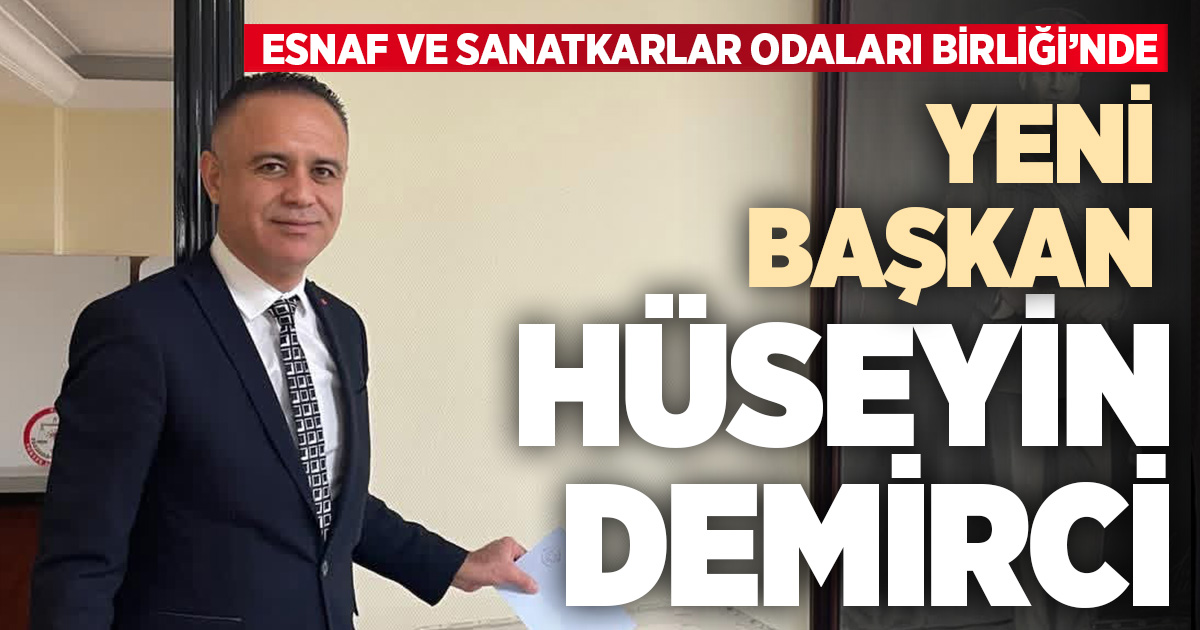 Denizli ESOB’da yeni başkan Hüseyin Demirci