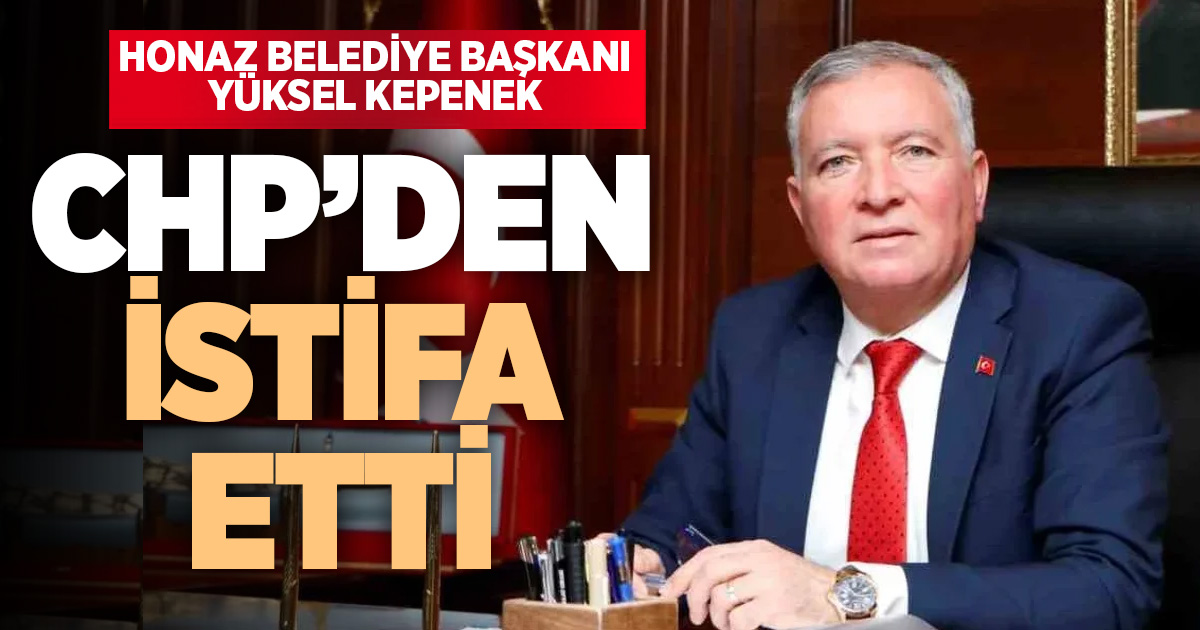 Honaz Belediye Başkanı Yüksel Kepenek istifa etti