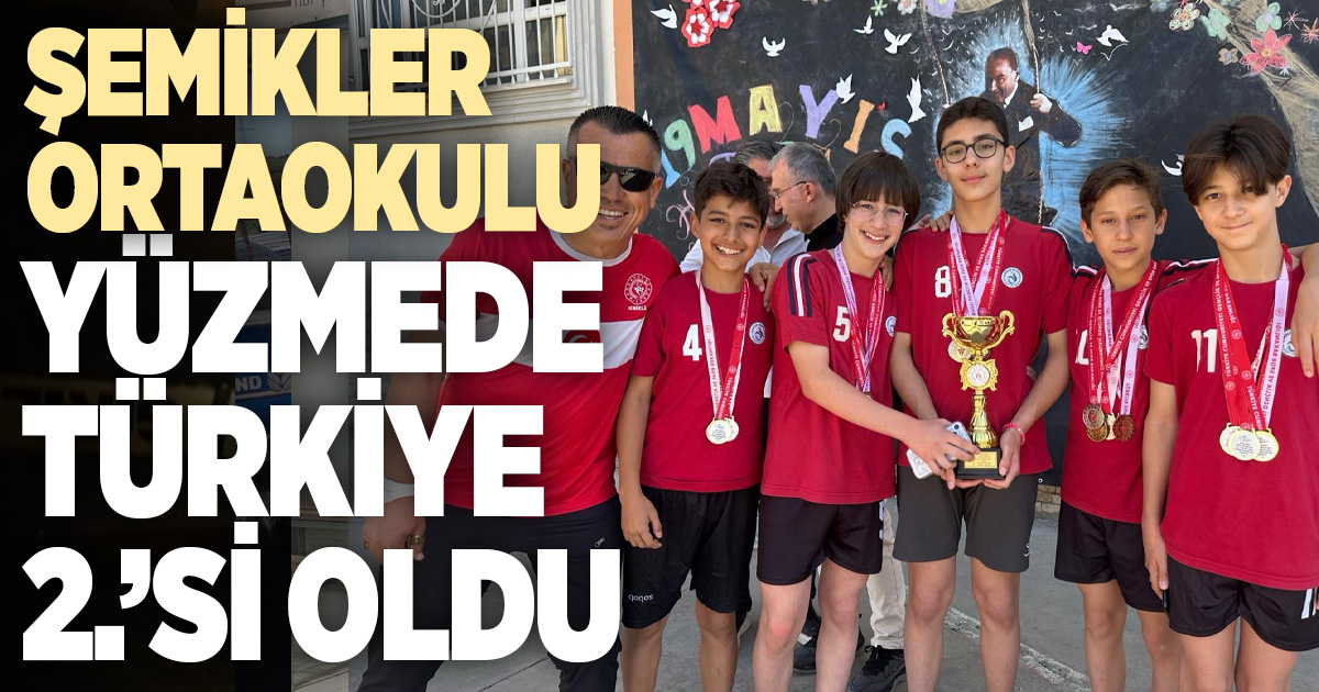 Şemikler Ortaokulu Yüzme Takımı Türkiye İkincisi Oldu