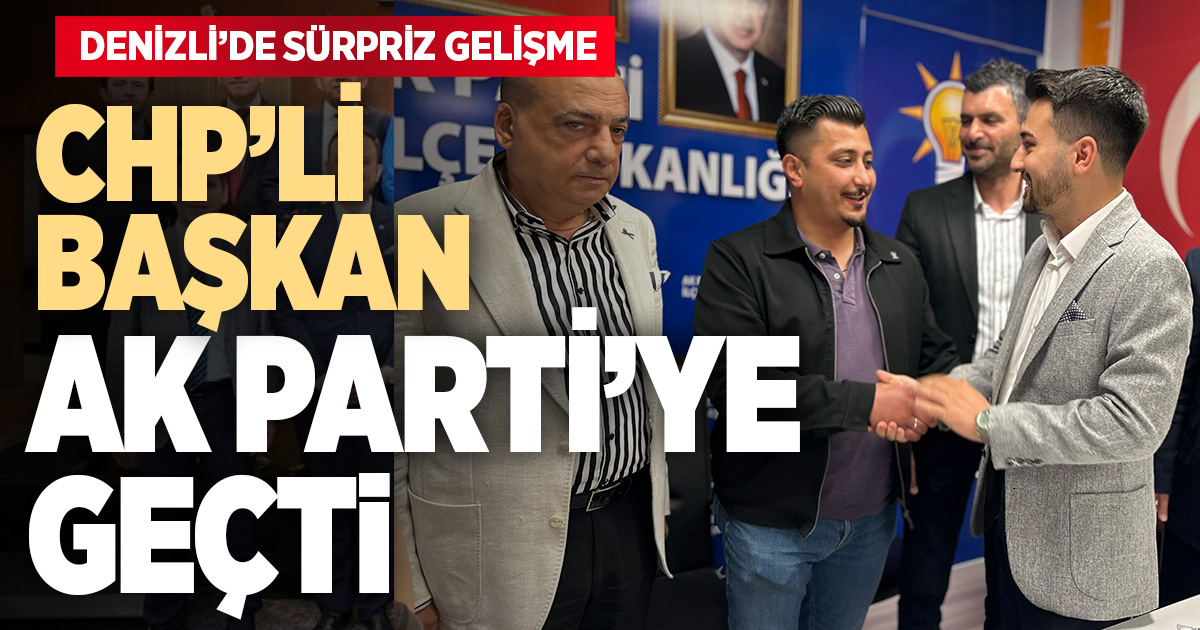 Denizli’de CHP'li Başkan İstifa Edip AK Parti'ye Geçti