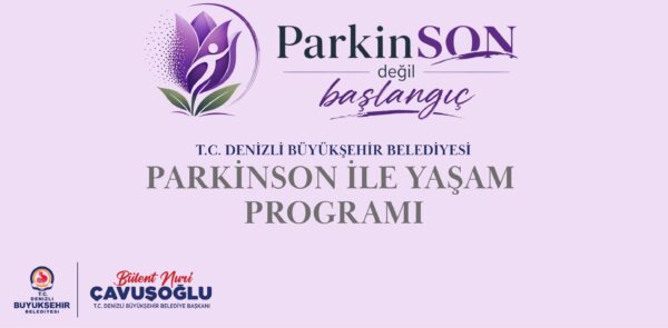 Denizli Büyükşehirden parkinson hastalarına özel destek programı