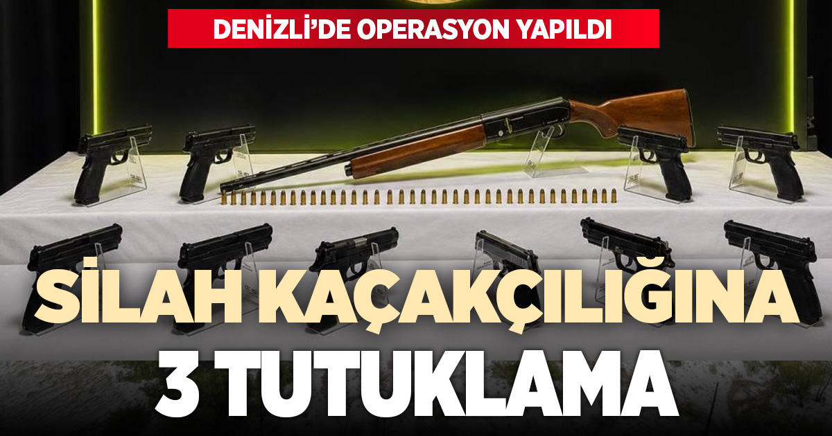 Denizli’de silah kaçakçılığı operasyonunda 3 kişi tutuklandı