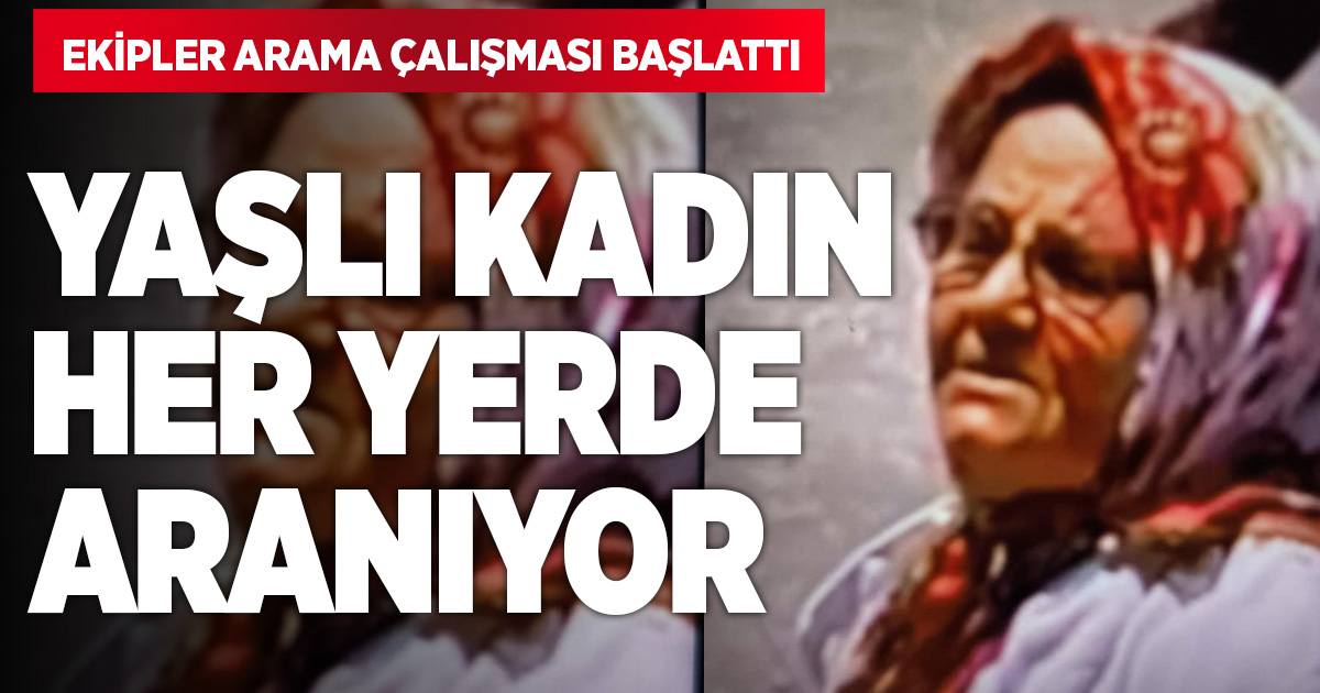 Denizli’de Alzheimer hastası kadından haber alınamıyor