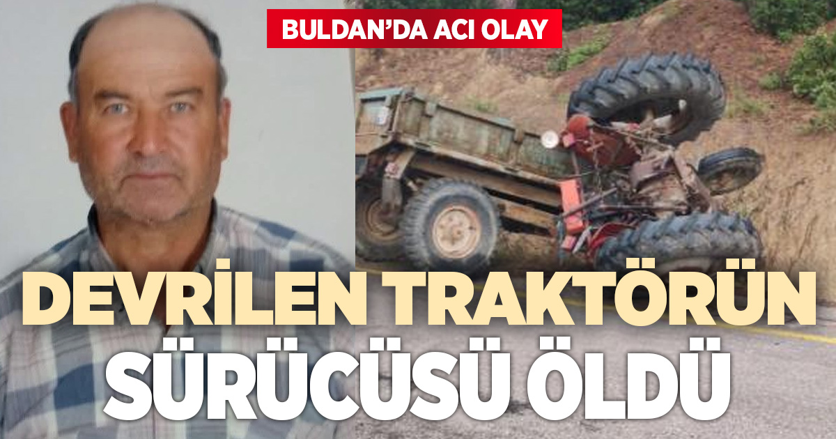 Kazada ağır yaralanan traktör sürücüsü kurtarılamadı
