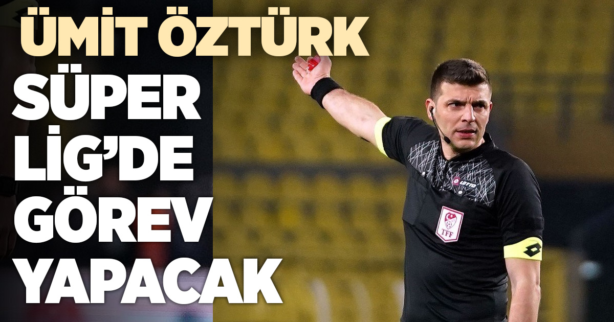 Trendyol Süper Lig’de yeni sezonun hakemleri açıklandı: Denizlili Ümit Öztürk yine listede