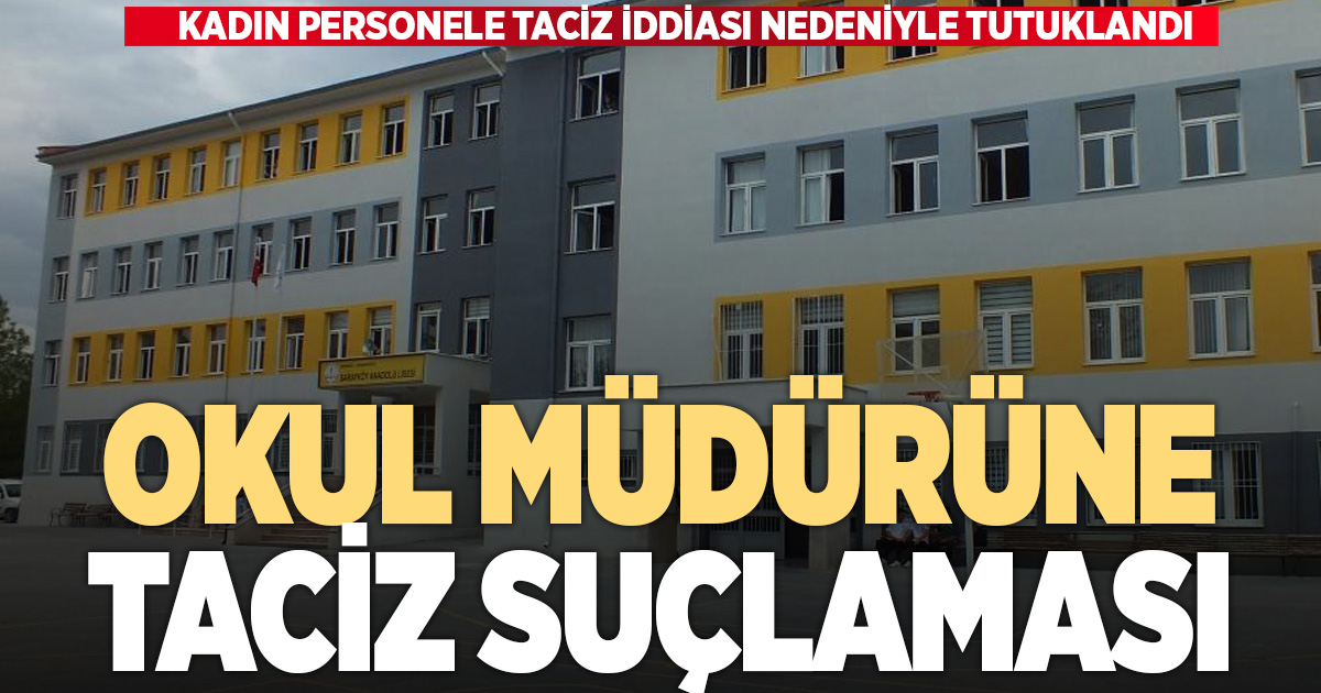 OKUL MÜDÜRÜNE TACİZ SUÇLAMASI