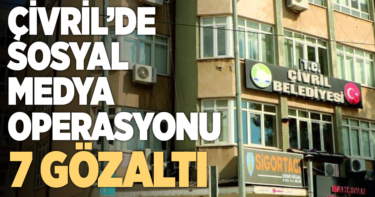 Çivril’de sosyal medya operasyonu: 7 gözaltı