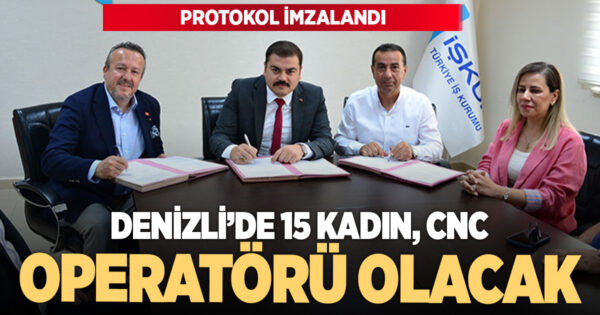Denizli’de 15 kadına CNC operatörlüğü kursu verilecek