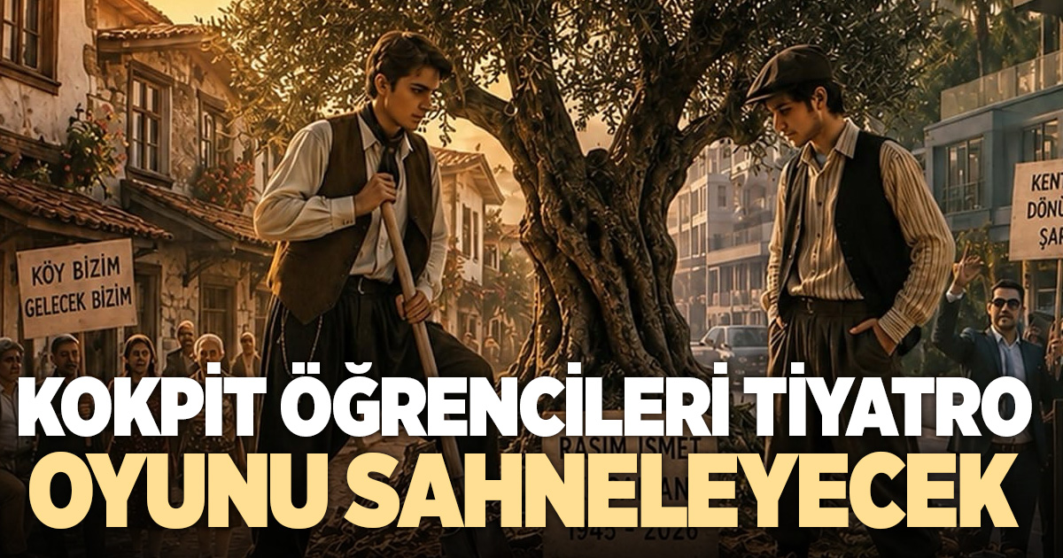 Kokpit Havacılık Lisesi öğrencileri tiyatro oyunu sahneleyecek