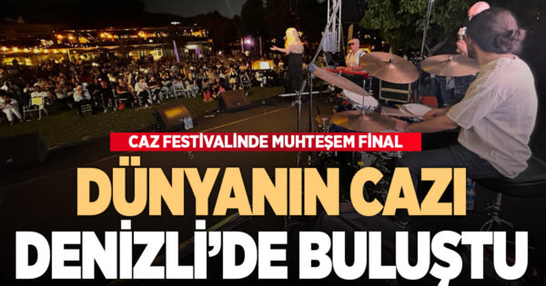 Dünyanın Cazı Denizli’de Buluştu
