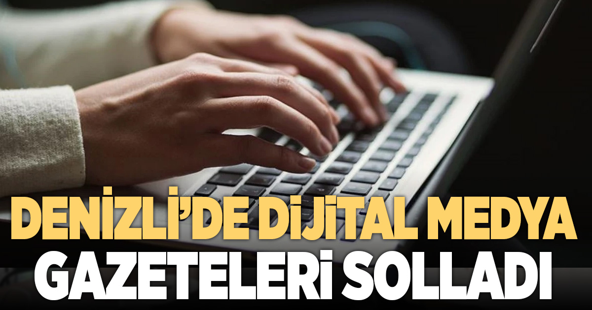 DİJİTAL MEDYA GAZETELERİ EZDİ GEÇTİ
