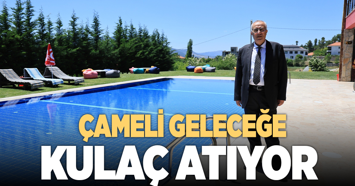 Denizli’nin denize açılan kapısı Çameli, geleceğe kulaç atıyor